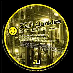 Acid Junkies - Bacteria EP download flac