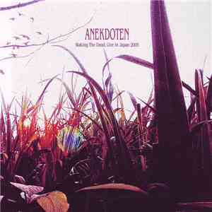 Anekdoten - Waking The Dead, Live In Japan 2005 download flac