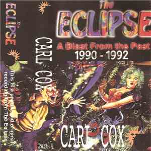 Carl Cox  Laurent Garnier - The Eclipse - Blast From The Past 1990-1992 download flac