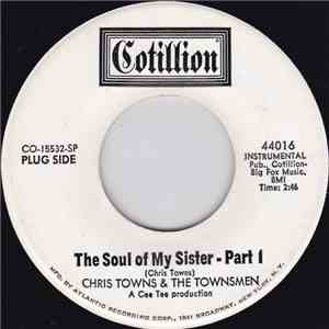 Chris Towns & The Townsmen - The Soul Of My Sister - Part I / Sop It Up download flac