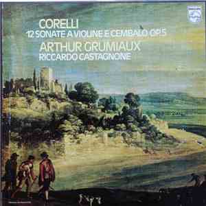 Corelli - Arthur Grumiaux, Riccardo Castagnone - 12 Sonate A Violine E Cembalo Op. 5 download flac