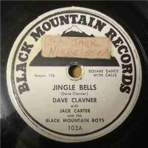Dave Clavner With Jack Carter And Black Mountain Boys - Jingle Bells / "Git-Fiddle" Rag download flac