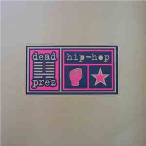 Dead Prez - Hip Hop / It's Bigger Than Hip-Hop download flac