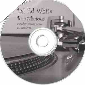 DJ Ed White - Bootylicious (Chicago Ghetto/Booty House) download flac