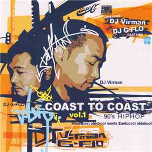 DJ Virman vs. DJ G-Flo - Coast To Coast Vol. 1 (90's Hip Hop - Westcoast Oldskool Meets Eastcoast Oldskool) download flac