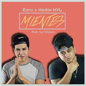 Eanz + Neztor Mvl - Mientes download flac