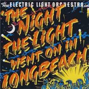 Electric Light Orchestra - The Night The Light Went On (In Long Beach) download flac