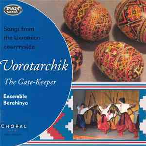 Ensemble Berehinya - Vorotarchik - The Gate-Keeper download flac