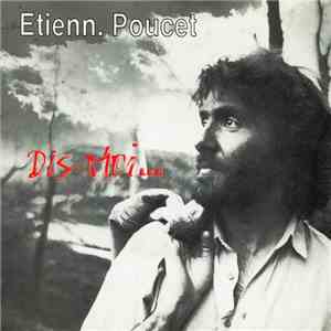 Etienn. Poucet - Dis-Moi... download flac