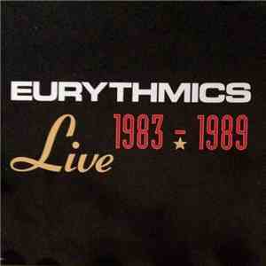 Eurythmics - Live 1983 - 1989 download flac