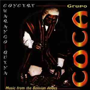 Grupo Coca - Charango Quena Concert/Music from the Bolivian Andes download flac