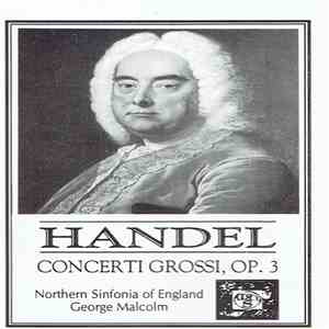 Handel, Northern Sinfonia Of England, George Malcolm - Concerti Grossi, Op. 3 download flac
