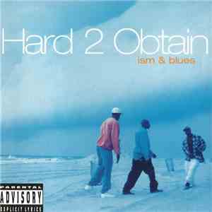 Hard 2 Obtain - Ism & Blues download flac