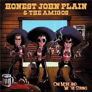 Honest John Plain & The Amigos - One More And We're Staying download flac