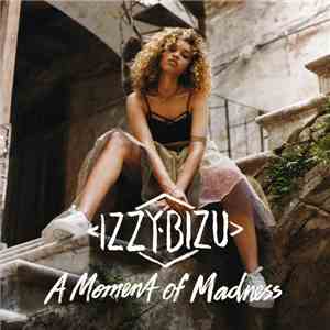 Izzy Bizu - A Moment Of Madness download flac