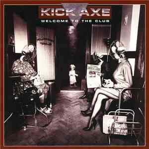 Kick Axe - Welcome To The Club download flac