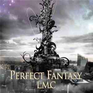 LM.C - Perfect Fantasy download flac