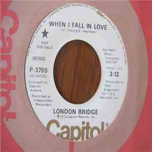 London Bridge - When I Fall In Love / Make Up Your Mind download flac
