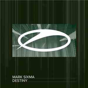 Mark Sixma - Destiny download flac