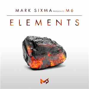 Mark Sixma Presents M6 - Elements FLAC album