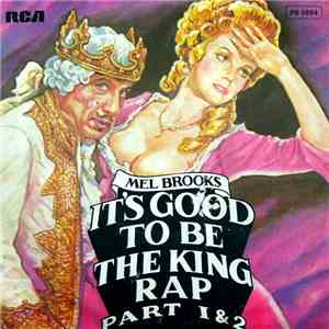 Mel Brooks - It's Good To Be The King Rap Part 1 & 2 download flac