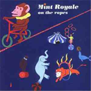 Mint Royale - On The Ropes FLAC album