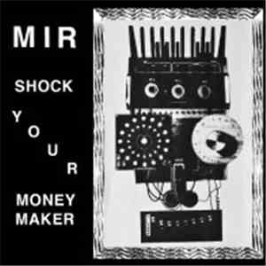Mir  - Shock Your Moneymaker download flac