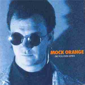 Mock Orange  - Did You Ever Listen download flac