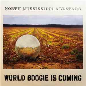 North Mississippi Allstars - World Boogie Is Coming download flac