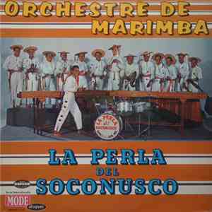 Orchestre De Marimba - La Perla Del Soconusco download flac