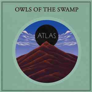 Owls Of The Swamp - Atlas download flac