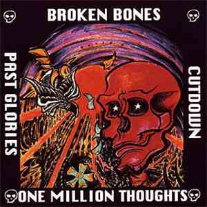 Past Glories / Broken Bones / One Million Thoughts / Cutdown - Fuck The World download flac