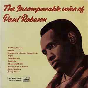 Paul Robeson - The Incomparable Voice Of Paul Robeson download flac