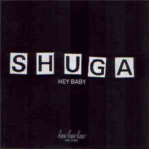 Shuga - Hey Baby download flac