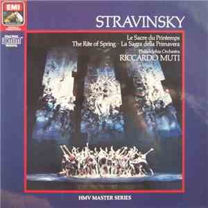 Stravinsky, Philadelphia Orchestra, Riccardo Muti - Le Sacre Du Printemps • The Rite Of Spring • La Sagra Della Promavera download flac
