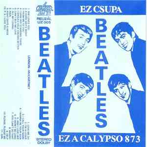 The Beatles - Ez Csupa Beatles - Ez A Calypso 873 download flac