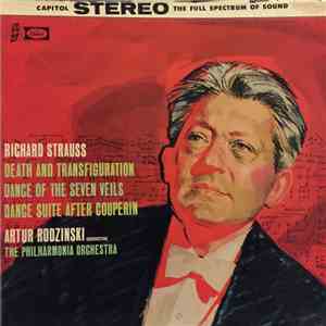 The Philharmonia Orchestra Conducted By Artur Rodzinski / Richard Strauss - Death & Transfiguration / Dance Of The Seven Veils / Dance Suite After Couperin download flac
