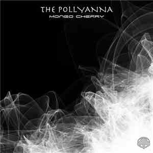 The Pollyanna - Mongo Cherry download flac
