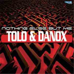 Tolo & Danox - Nothing Else But Me FLAC album