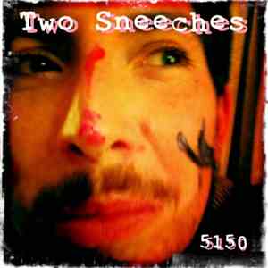 Two Sneeches - 5150 download flac