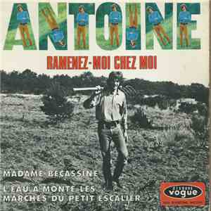 Antoine - Ramenez-Moi Chez Moi download flac