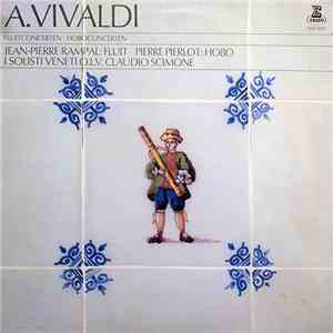 Antonio Vivaldi, Jean-Pierre Rampal, Pierre Pierlot, Piero Toso, Claudio Scimone - Fluitconcerten Hoboconcerten download flac