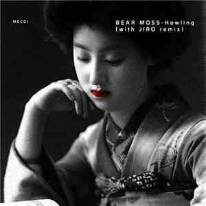Bear Moss - Howling download flac