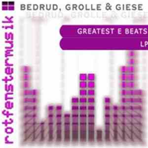 Bedrud, Grolle & Giese - Greatest E Beats LP download flac