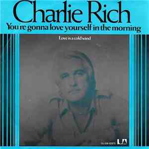 Charlie Rich - You're Gonna Love Yourself In The Morning download flac