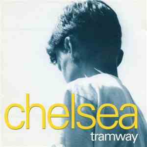 Chelsea  - Tramway FLAC album