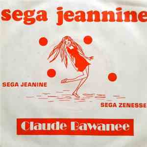 Claude Bawanee - Séga Jeanine / Séga Zenesse download flac