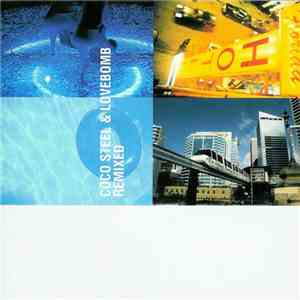 Coco Steel & Lovebomb - Remixed download flac