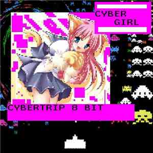 Cybertrip 8 bit - Cyber Girl download flac