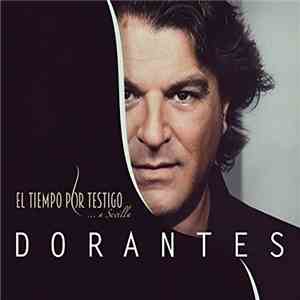 David Peña Dorantes - El Tiempo Por Testigo... A Sevilla FLAC album